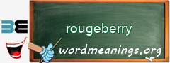 WordMeaning blackboard for rougeberry